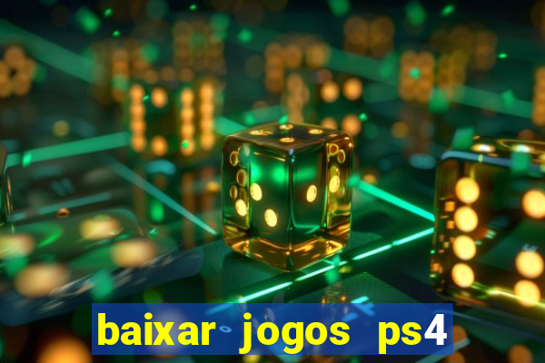 baixar jogos ps4 pkg pt br